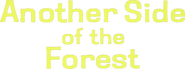 Logo of Another Side of the Forest image size 1048x390