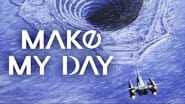 Backdrop of MAKE MY DAY image size 1280x720
