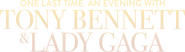 Logo of One Last Time: An Evening with Tony Bennett and Lady Gaga image size 3000x836