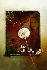 Poster of Like Dandelion Dust image size 2000x3000