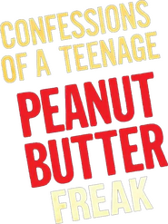 Logo of Confessions of a Teenage Peanut Butter Freak image size 540x722