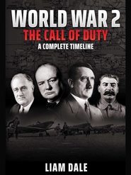 Poster of World War 2 - The Call of Duty: A Complete Timeline image size 1620x2160