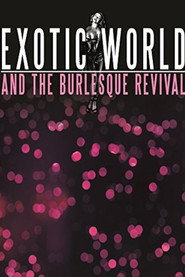 Exotic World and the Burlesque Revival