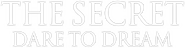 Logo of The Secret: Dare to Dream image size 792x205