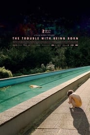 The Trouble with Being Born 2020 123movies