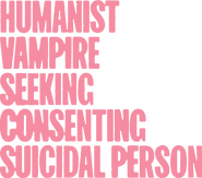 Logo of Humanist Vampire Seeking Consenting Suicidal Person image size 877x772
