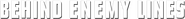 Logo of Behind Enemy Lines image size 785x79