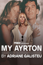 My Ayrton, by Adriane Galisteu