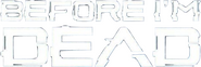 Logo of Before I'm Dead image size 588x198