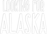 Logo of Looking for Alaska image size 400x293