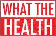 Logo of What the Health image size 384x246