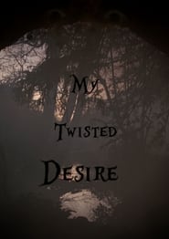 My Twisted Desire