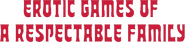 Logo of Erotic Games of a Respectable Family image size 931x211