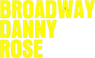Logo of Broadway Danny Rose image size 598x364