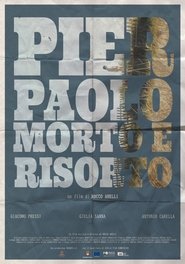 Pier Paolo morto e risorto