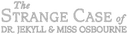 Logo of The Strange Case of Dr. Jekyll and Miss Osbourne image size 810x214