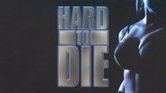 Hard to Die wallpaper 