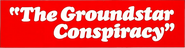 Logo of The Groundstar Conspiracy image size 786x205