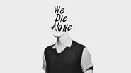 We Die Alone wallpaper 