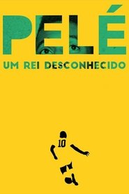 poster Pelé: The Unknown King