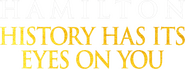 Logo of Hamilton: History Has Its Eyes On You image size 1440x535