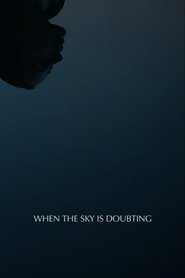 When the Sky is Doubting