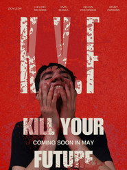 Kill Your Future poster