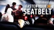 Fasten Your Seatbelt  