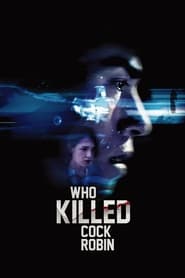 Who Killed Cock Robin 2017 123movies