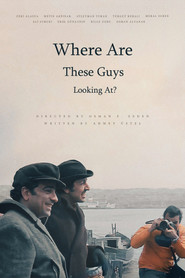Where Are These Guys Looking At? Poster