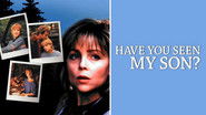 Backdrop of Have You Seen My Son image size 1280x720
