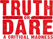 Logo of Truth or Dare? - A Critical Madness image size 542x402