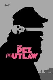 The Pez Outlaw 2022 Soap2Day
