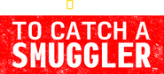 Logo of To Catch a Smuggler image size 2860x1298