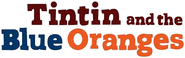 Logo of Tintin and the Blue Oranges image size 1113x347