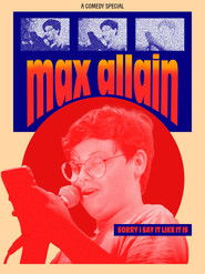 poster Max Allain: Sorry I Say it Like it is