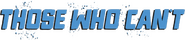 Logo of Those Who Can't image size 781x167