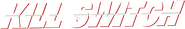 Logo of Kill Switch image size 4261x659