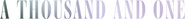 Logo of A Thousand and One image size 1323x139