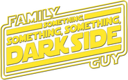 Logo of Family Guy Presents: Something, Something, Something, Dark Side image size 470x294