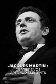 poster Jacques Martin, derrière vos applaudissements