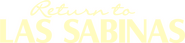 Logo of Return to Las Sabinas image size 4316x999
