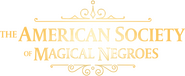 Logo of The American Society of Magical Negroes image size 1726x708