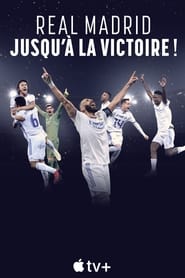 serie streaming - Real Madrid : jusqu'à la victoire ! streaming