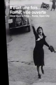 Film Il était une fois...: Rome, ville ouverte en streaming