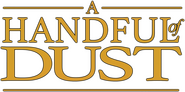 Logo of A Handful of Dust image size 1794x889