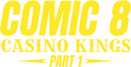 Logo of Comic 8: Casino Kings - Part 1 image size 1044x537