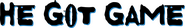 Logo of He Got Game image size 4317x659
