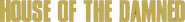 Logo of House of the Damned image size 779x91
