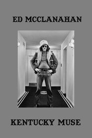 Poster of Ed McClanahan: Kentucky Muse image size 1476x2197